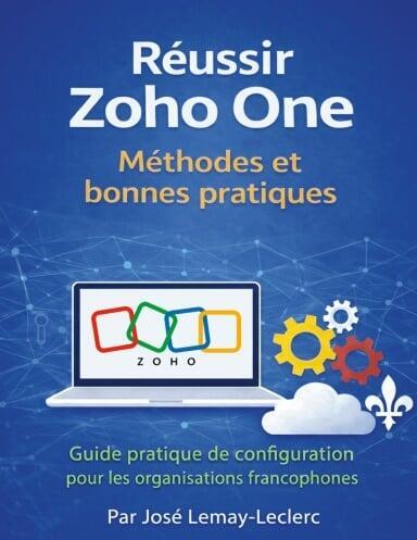 Outiller la pérennité du travail à distance : Lancement du guide « Réussir Zoho One »